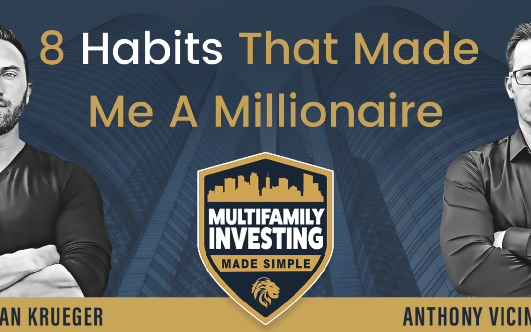 8 Habits That Made Me A Millionaire