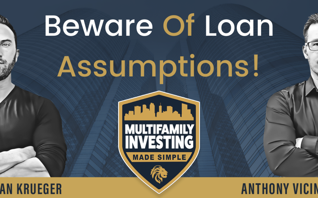 Beware Of Loan Assumptions!