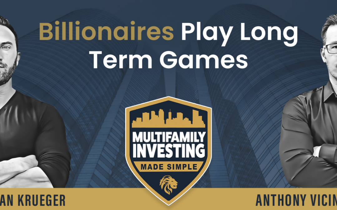 Billionaires Play Long Term Games