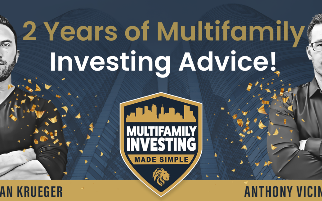 2 Years of Multifamily Investing Advice!