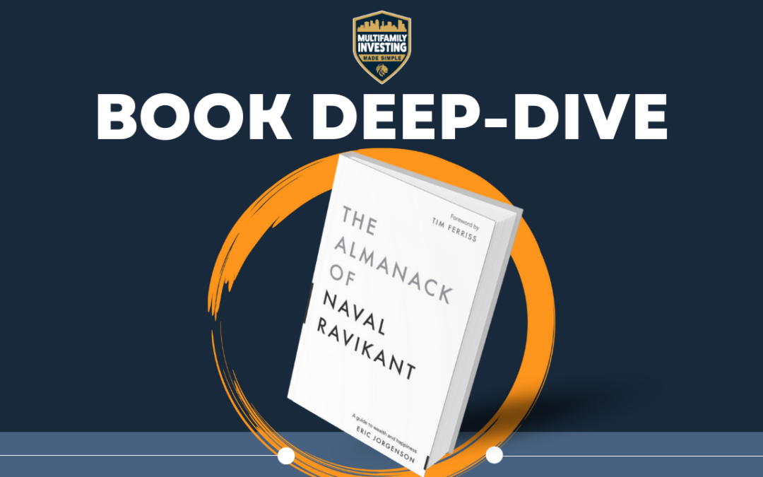Book Deep-Dive: The Almanack of Naval Ravikant