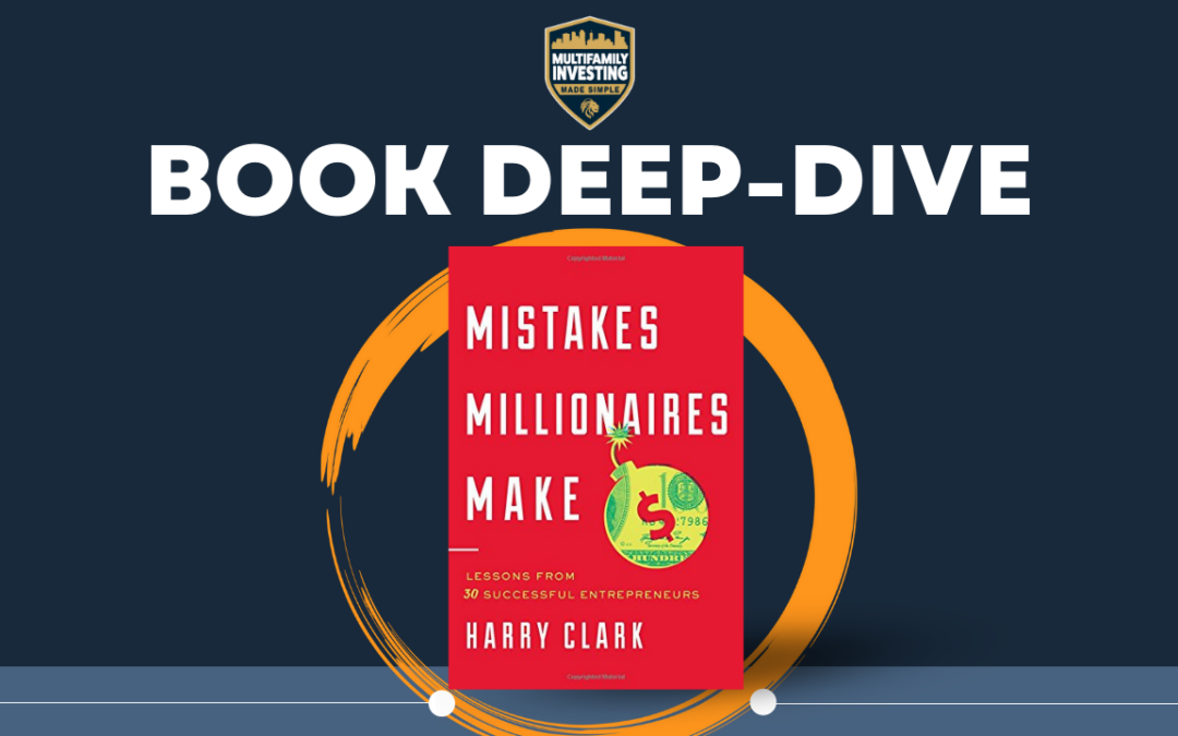 Book Deep-Dive: Mistakes Millionaires Make