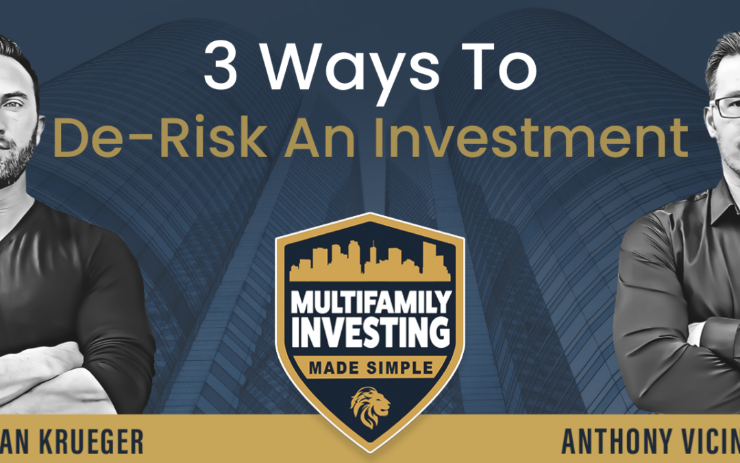 3 Ways To De-Risk An Investment