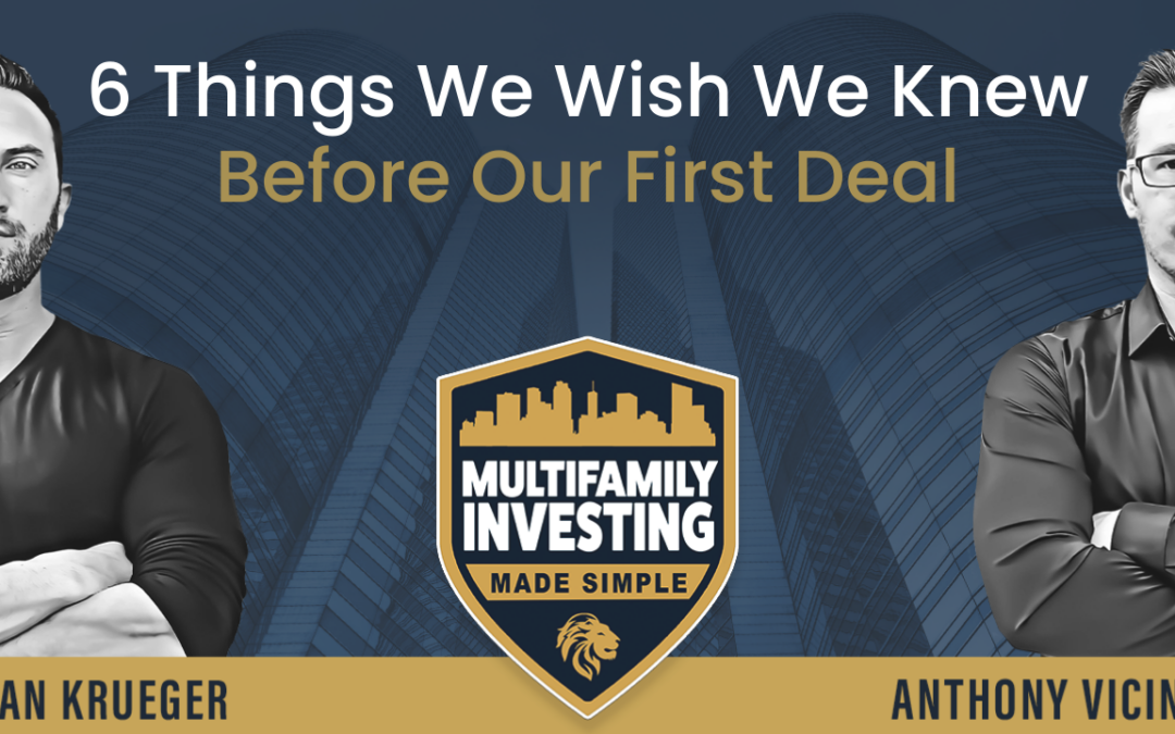 6 Things We Wish We Knew Before Our First Deal