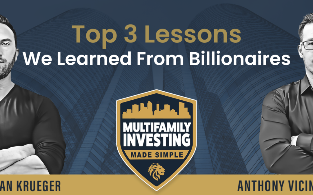 Top 3 Lessons We Learned From Billionaires
