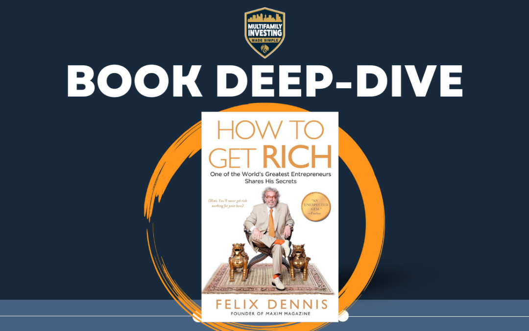 Book Deep-Dive: How To Get Rich