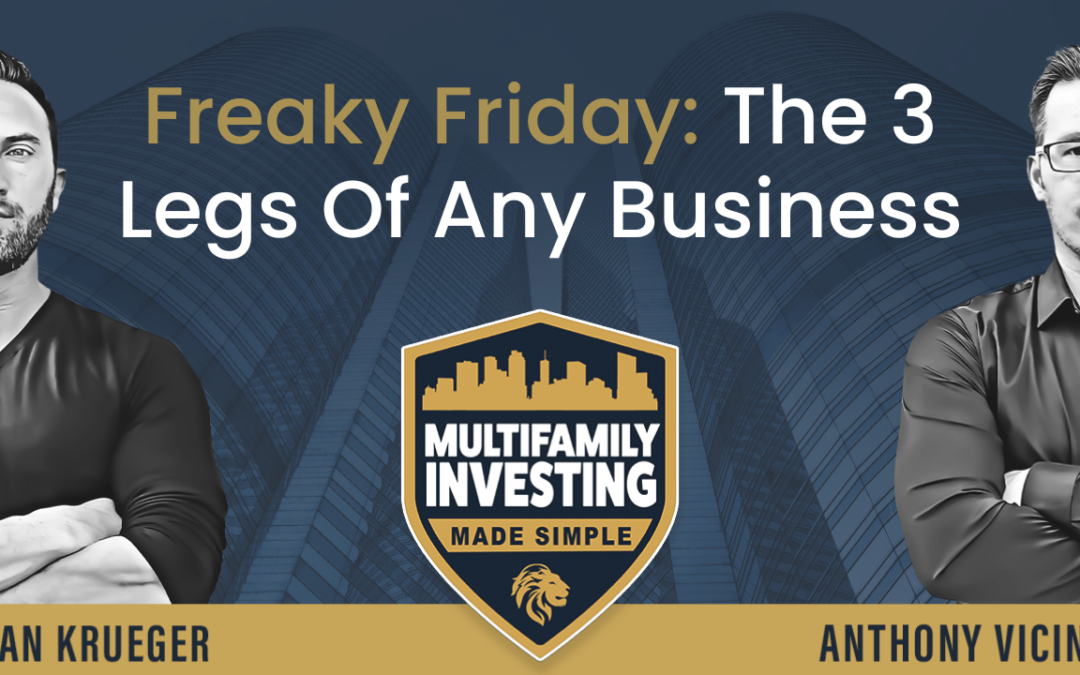 Freaky Friday: The 3 Legs Of Any Business